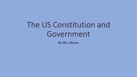 The US Constitution and Government