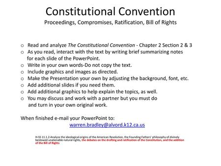 Constitutional Convention Proceedings, Compromises, Ratification, Bill of Rights Read and analyze The Constitutional Convention - Chapter 2 Section 2 &