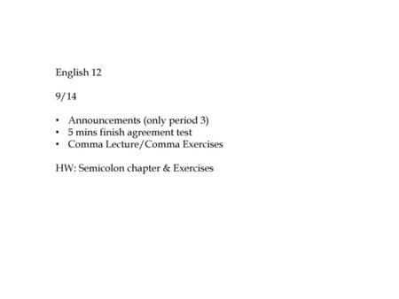 English 12 9/14 Announcements (only period 3)