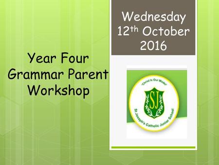 Year Four Grammar Parent Workshop