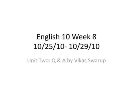 Unit Two: Q & A by Vikas Swarup
