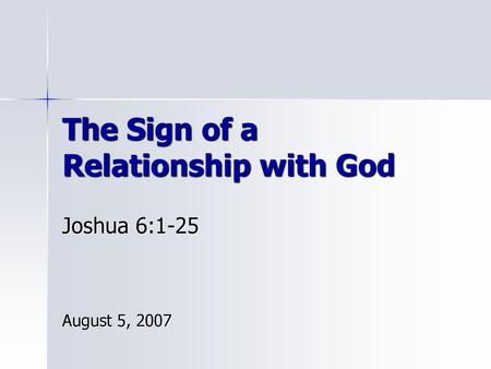 The Sign of a Relationship with God