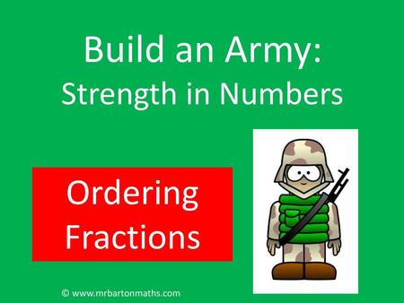 Build an Army: Strength in Numbers