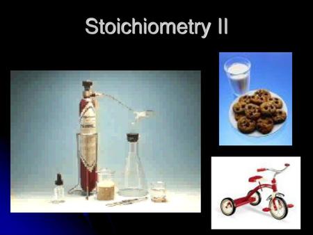 Stoichiometry II.