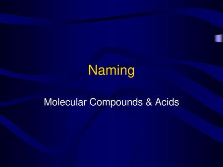 Molecular Compounds & Acids