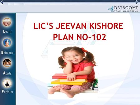 LIC’S JEEVAN KISHORE PLAN NO-102