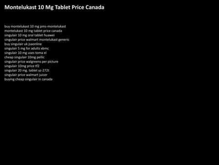 Montelukast 10 Mg Tablet Price Canada