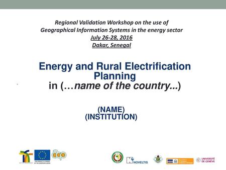 Energy and Rural Electrification Planning in (…name of the country...)