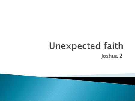 Unexpected faith Joshua 2.