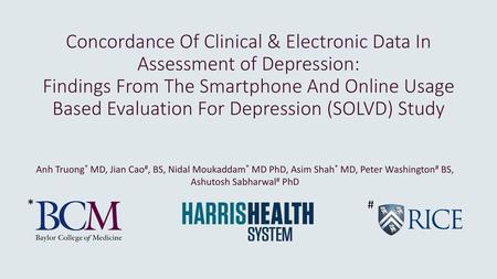 Concordance Of Clinical & Electronic Data In Assessment of Depression: Findings From The Smartphone And Online Usage Based Evaluation For Depression (SOLVD)
