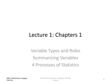 Lecture 1: Chapters 1 Variable Types and Roles Summarizing Variables