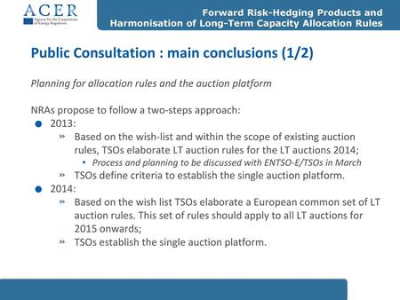 Public Consultation : main conclusions (1/2)