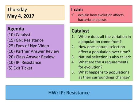 Thursday May 4, 2017 I can: Agenda Catalyst HW: IP: Resistance