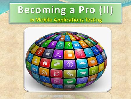 Becoming a Pro (II) IN Mobile Applications Testing