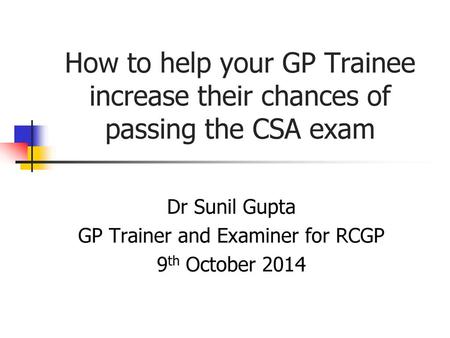 Dr Sunil Gupta GP Trainer and Examiner for RCGP 9th October 2014