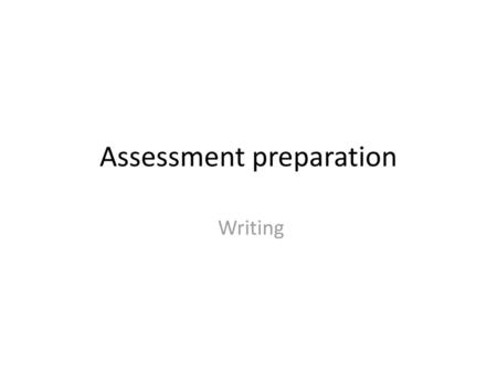 Assessment preparation