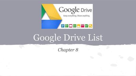 Objectives Create a folder in Google Drive.