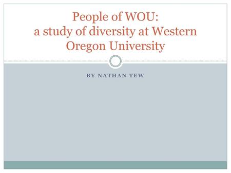 People of WOU: a study of diversity at Western Oregon University