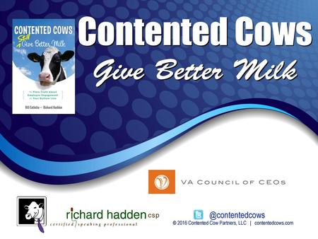 © 2016 Contented Cow Partners, LLC | contentedcows.com