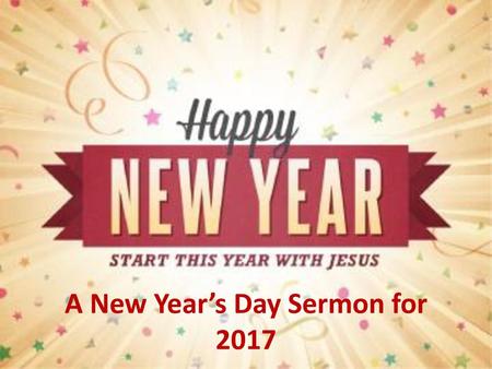 A New Year’s Day Sermon for 2017