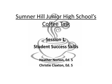 Sumner Hill Junior High School’s Coffee Talk
