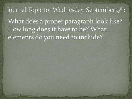 Journal Topic for Wednesday, September 9th:
