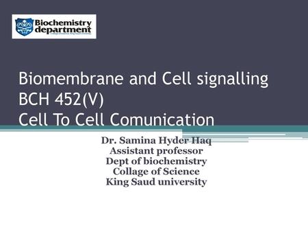 Biomembrane and Cell signalling BCH 452(V) Cell To Cell Comunication