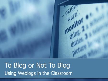 Using Weblogs in the Classroom