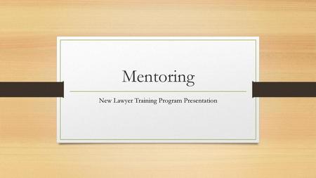 New Lawyer Training Program Presentation