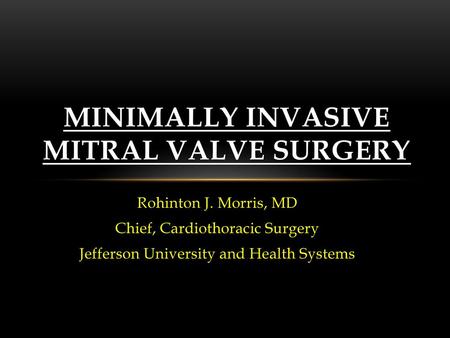 Minimally Invasive Mitral valve Surgery