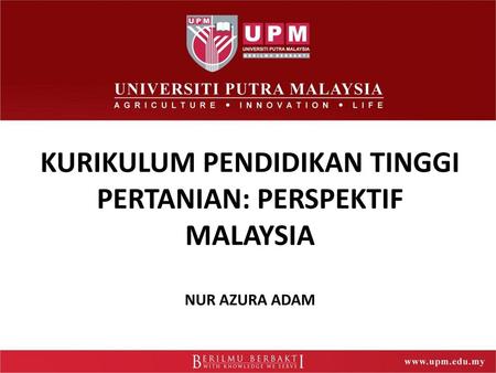 KURIKULUM PENDIDIKAN TINGGI PERTANIAN: PERSPEKTIF MALAYSIA
