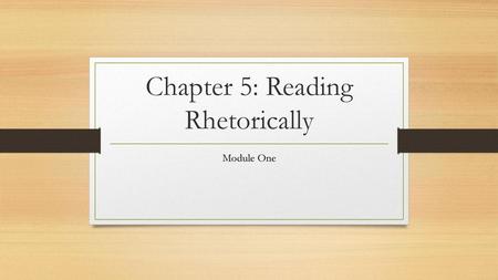 Chapter 5: Reading Rhetorically
