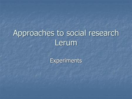 Approaches to social research Lerum