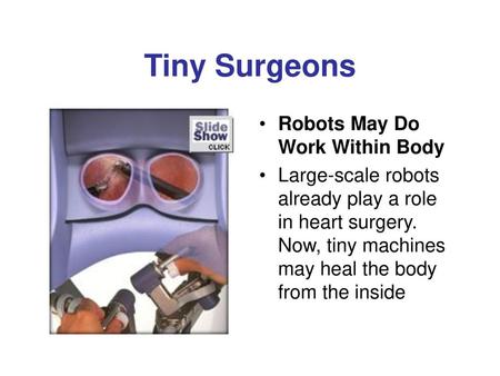 Tiny Surgeons Robots May Do Work Within Body