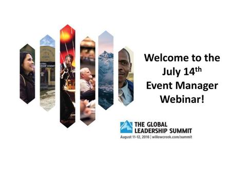 Welcome to the July 14th Event Manager Webinar!.