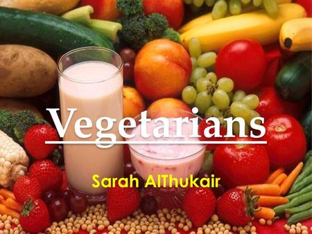 Vegetarians Sarah AlThukair.