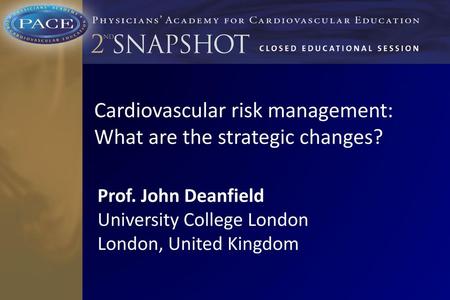 Cardiovascular risk management: What are the strategic changes?