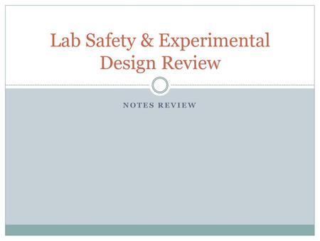 Lab Safety & Experimental Design Review