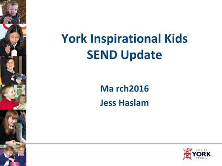 York Inspirational Kids SEND Update