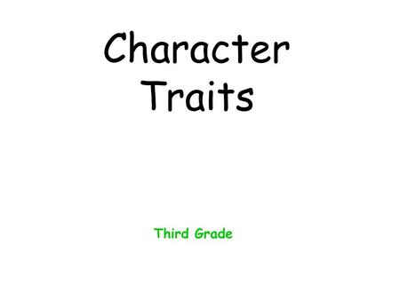 Character Traits Third Grade.