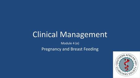 Module 4 (e) Pregnancy and Breast Feeding