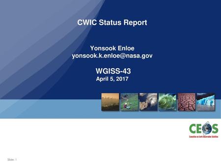 CWIC Status Report Yonsook Enloe yonsook. k.