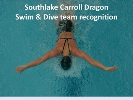 Southlake Carroll Dragon Swim & Dive team recognition