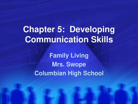 Chapter 5: Developing Communication Skills