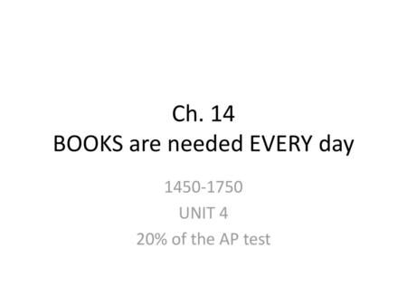 Ch. 14 BOOKS are needed EVERY day