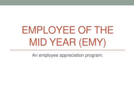 Employee of the mid year (EMY)