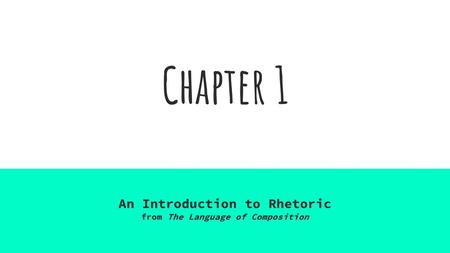 An Introduction to Rhetoric from The Language of Composition