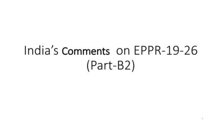 India’s Comments on EPPR (Part-B2)