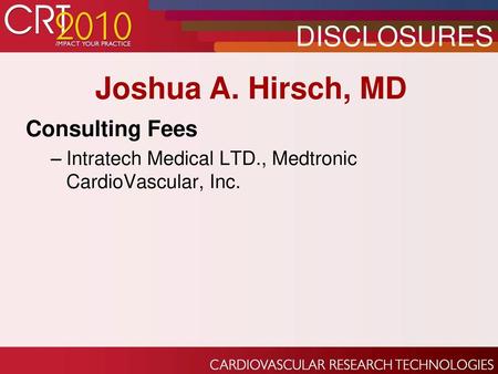 Joshua A. Hirsch, MD DISCLOSURES Consulting Fees