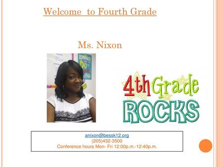 Welcome to Fourth Grade Ms. Nixon